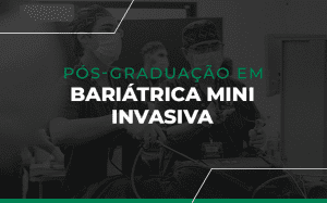 Pós Graduação em Bariátrica Mini Invasiva