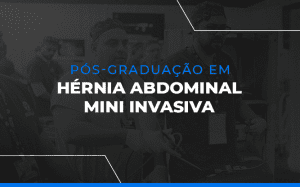 Pós Graduação em Hérnia Abdominal Mini Invasiva